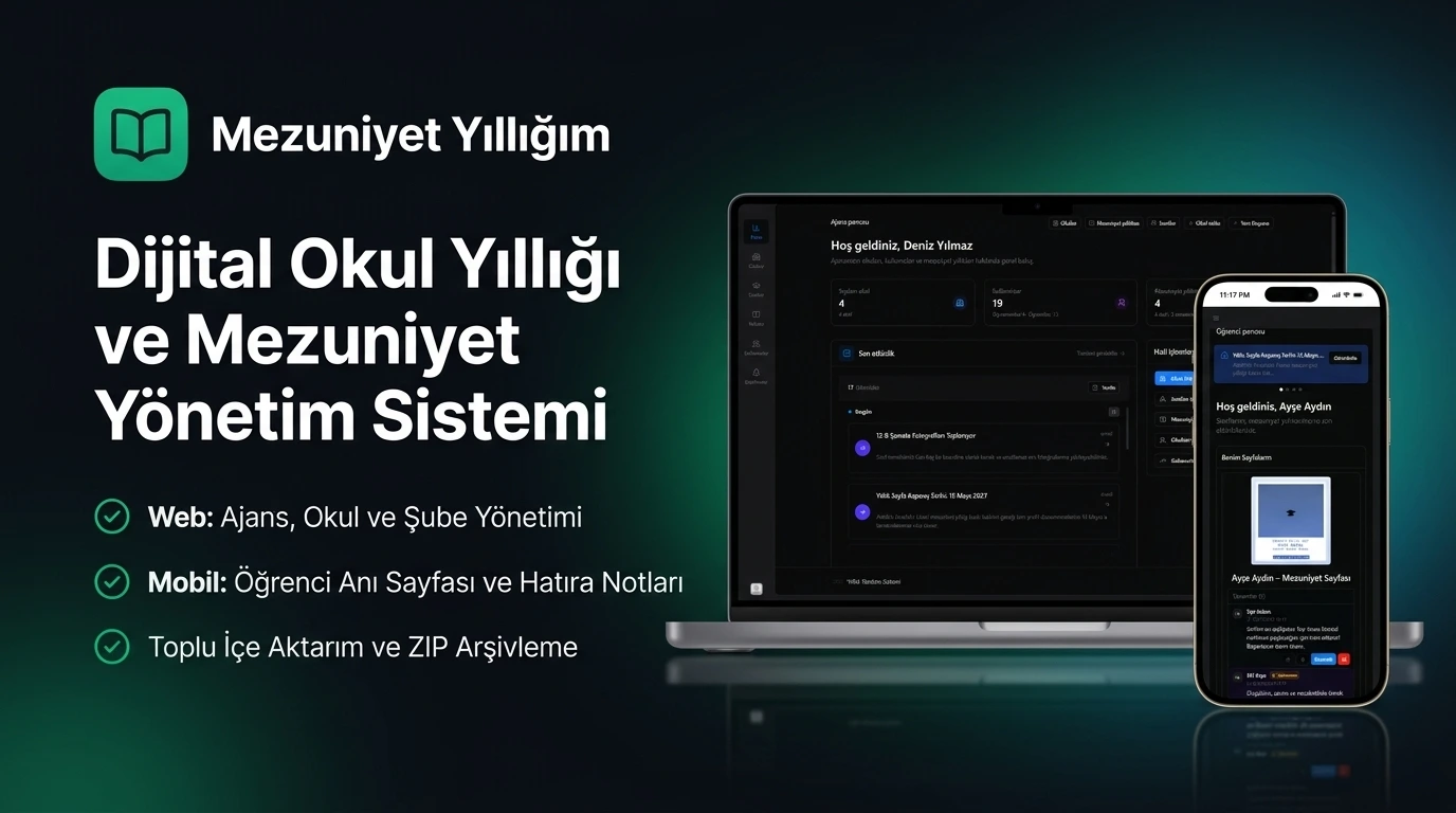 Mezuniyet Yıllığım tanıtımı: dijital okul yıllığı yönetim platformu; ajans ve okul yönetimi, sınıf ve öğrenci anı sayfaları, yorum moderasyonu ve ZIP arşivleme.